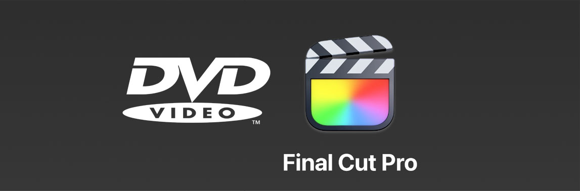 Import and edit DVD in Final Cut Pro