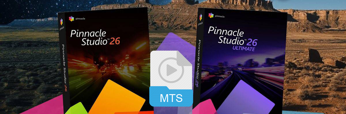 import MTS files to Pinnacle Studio 26